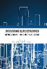 Bas Bassens Van Heur, David Bassens, Bas van Heur - Disclosing Elite Ecologies