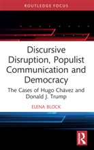 Elena Block, Elena (University of Queensland Block, Block Elena - Discursive Disruption, Populist Communication and Democracy