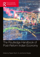 Rajesh (Sikkim University Raj S. N., Rajesh Raj S. N., Komol Singha - Routledge Handbook of Post-Reform Indian Economy