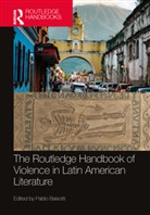 Pablo (University of Brasilia Baisotti, Pablo Baisotti - Routledge Handbook of Violence in Latin American Literature