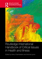 Kerry Lyons Chamberlain, Kerry Chamberlain, Chamberlain Kerry, Antonia Lyons - Routledge International Handbook of Critical Issues in Health and
