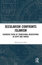 Mohammad Affan, Mohammad (University of Exeter Affan - Secularism Confronts Islamism
