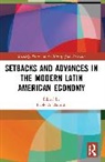 Pablo A. (University of Brasilia Baisotti, Pablo A. Baisotti - Setbacks and Advances in the Modern Latin American Economy