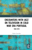 Pedro Cravinho, Pedro (Birmingham City University Cravinho - Encounters With Jazz on Television in Cold War Era Portugal