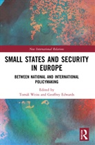 Tomas Edwards Weiss, Geoffrey Edwards, Edwards Geoffrey, Tomás Weiss, Tomáš Weiss - Small States and Security in Europe