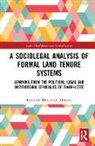 Bernardo Ribeiro de Almeida, Bernardo Ribeiro De (Leiden Law School Almeida - Sociolegal Analysis of Formal Land Tenure Systems