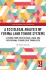 Bernardo Ribeiro de Almeida, Bernardo Ribeiro De (Leiden Law School Almeida - Sociolegal Analysis of Formal Land Tenure Systems