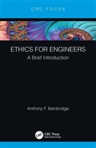 Anthony F. Bainbridge, Anthony F. (University of Bath Bainbridge - Ethics for Engineers