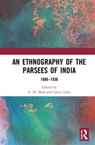 A. M. Lobo Shah, Lancy Lobo, Lobo Lancy, A. M. Shah, Shah A. M. - Ethnography of the Parsees of India