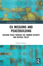 Vladimir Kmec - Eu Missions and Peacebuilding