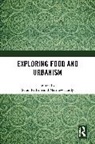 Susan Hardy Parham, Matthew Hardy, Hardy Matthew, Susan Parham, Parham Susan - Exploring Food and Urbanism