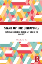 Chris K. K. Tan - Stand Up for Singapore?