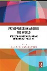 Ariane (The University of Alabama) Gaile Prohaska, Jeannine A. Gailey, Gailey Jeannine A., Ariane Prohaska - Fat Oppression Around the World