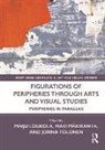 Maiju (University of the Arts Helsinki Loukola, Maiju Loukola, Mari Mäkiranta, Jonna Tolonen - Figurations of Peripheries Through Arts and Visual Studies