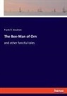Frank R. Stockton - The Bee-Man of Orn