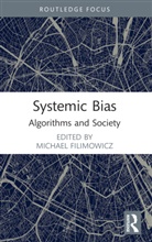 Michael (Simon Fraser University Filimowicz, Michael Filimowicz, Filimowicz Michael - Systemic Bias