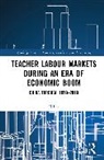 Ji Liu - Teacher Labour Markets During an Era of Economic Boom