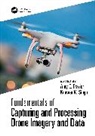 Amy Singh Frazier, Amy Frazier, Frazier Amy, Kunwar Singh - Fundamentals of Capturing and Processing Drone Imagery and Data