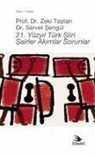 Zeki Tastan - 21.Yüzyil Türk Siiri Sairler Akimlar Sorunlar