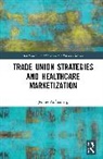 Jennie Auffenberg, Jennie (Bremen Chamber of Labour Auffenberg - Trade Union Strategies Against Healthcare Marketization
