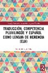 Laura Gasca Jimenez, Laura Gasca Jiménez - Traduccion, Competencia Plurilingue Y Espanol Como Lengua De