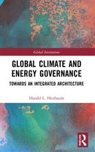 Harald L. Heubaum - Global Climate and Energy Governance