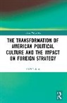 PAN Yaling - Transformation of American Political Culture and the Impact on