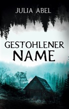 Julia Abel - Gestohlener Name