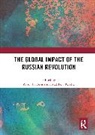 Matthew Retish Rendle, Matthew Rendle, Rendle Matthew, Aaron Retish - Global Impact of the Russian Revolution