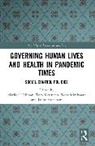 Matilda (University of Helsinki Hellman, Matilda Hellman, Hellman Matilda, Tom Kettunen, Saara Salmivaara, Janne Stoneham - Governing Human Lives and Health in Pandemic Times