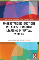 Mariusz Kruk, Mariusz (University of Zielona Gora Kruk, Miroslaw Pawlak, Pawlak Miroslaw - Understanding Emotions in English Language Learning in Virtual Worlds