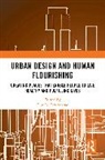 Tim G. Townshend, Tim G. Townshend, Townshend Tim G. - Urban Design and Human Flourishing