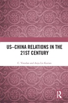 Anju Lis Kurian, C. Vinodan, C. (Mahatma Gandhi University Vinodan, Vinodan C. - Us-China Relations in the 21st Century