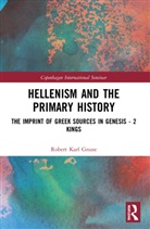 Robert Karl Gnuse, Robert Karl (Loyola University New Orleans Gnuse, Gnuse Robert Karl - Hellenism and the Primary History