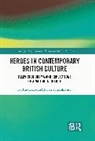 Nicole Falkenhayner, Falkenhayner Nicole, Barbara Korte, Barbara (Albert-Ludwigs-Universitat Freibur Korte, Korte Barbara - Heroes in Contemporary British Culture