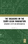 Avishek Ray, Avishek (Department of Humanities &amp; Social Sc Ray - Vagabond in the South Asian Imagination