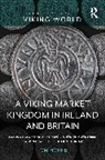 Tom Horne - Viking Market Kingdom in Ireland and Britain