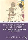 Ayelet Miller Zohar, Alison J. Miller, Ayelet Zohar, Zohar Ayelet - Visual Culture of Meiji Japan