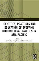 Jan (Education University of Hong Kong) Gao Gube, Miron Bhowmik, Fang Gao, Jan Gube - Identities, Practices and Education of Evolving Multicultural