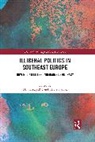 Damir Stojarova Kapidzic, Damir Kapidzic, Damir Kapidžić, Vera Stojarová, Věra Stojarová - Illiberal Politics in Southeast Europe