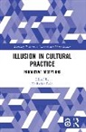 Katharina Rein, Katharina (University of Potsdam Rein - Illusion in Cultural Practice