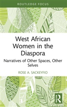 Rose A. Sackeyfio - West African Women in the Diaspora