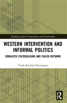 Troels Burchall Henningsen - Western Intervention and Informal Politics