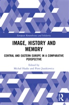 Micha (Adam Mickiewicz University Haake, Michal (Adam Mickiewicz University Haake, Michal Haake, Michał Haake, Piotr Juszkiewicz, Juszkiewicz Piotr - Image, History and Memory