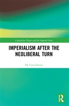 Efe Can (Istinye University Gurcan, Efe Can Gürcan - Imperialism After the Neoliberal Turn