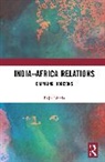 Rajiv Bhatia, Rajiv (Distinguished Fellow Bhatia, Bhatia Rajiv - India-Africa Relations
