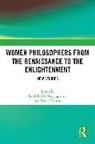 Ruth Edith Hutton Hagengruber, Ruth Edith Hagengruber, Sarah Hutton, Hutton Sarah - Women Philosophers From the Renaissance to the Enlightenment