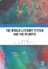 Sorcha Lazarus Gunne, Sorcha Gunne, Gunne Sorcha, Neil Lazarus, Lazarus Neil - World-Literary System and the Atlantic