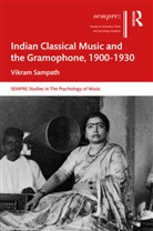 Vikram Sampath, Sampath Vikram - Indian Classical Music and the Gramophone, 19001930