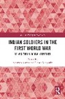 Ashutosh (Independent Scholar) Markovits Kumar, Ashutosh Kumar, Kumar Ashutosh, Claude Markovits, Markovits Claude - Indian Soldiers in the First World War